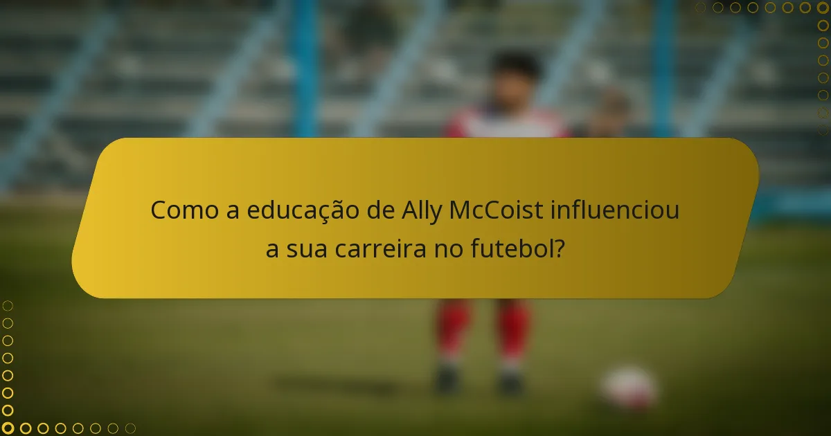 Como a educação de Ally McCoist influenciou a sua carreira no futebol?