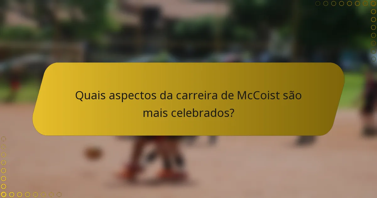 Quais aspectos da carreira de McCoist são mais celebrados?