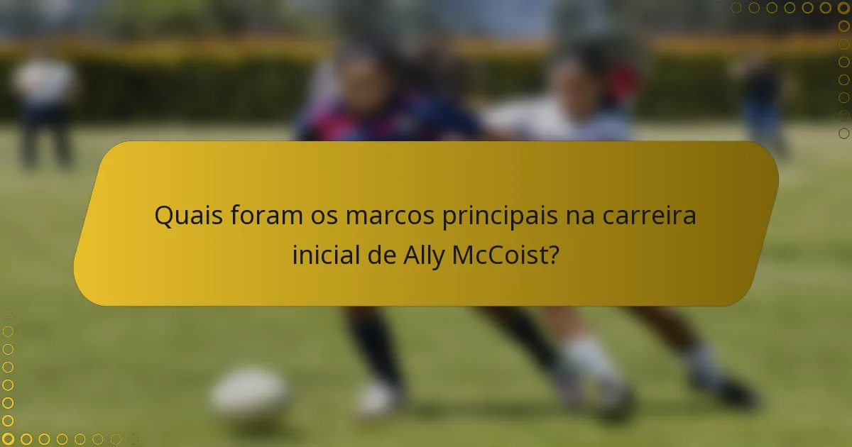 Quais foram os marcos principais na carreira inicial de Ally McCoist?