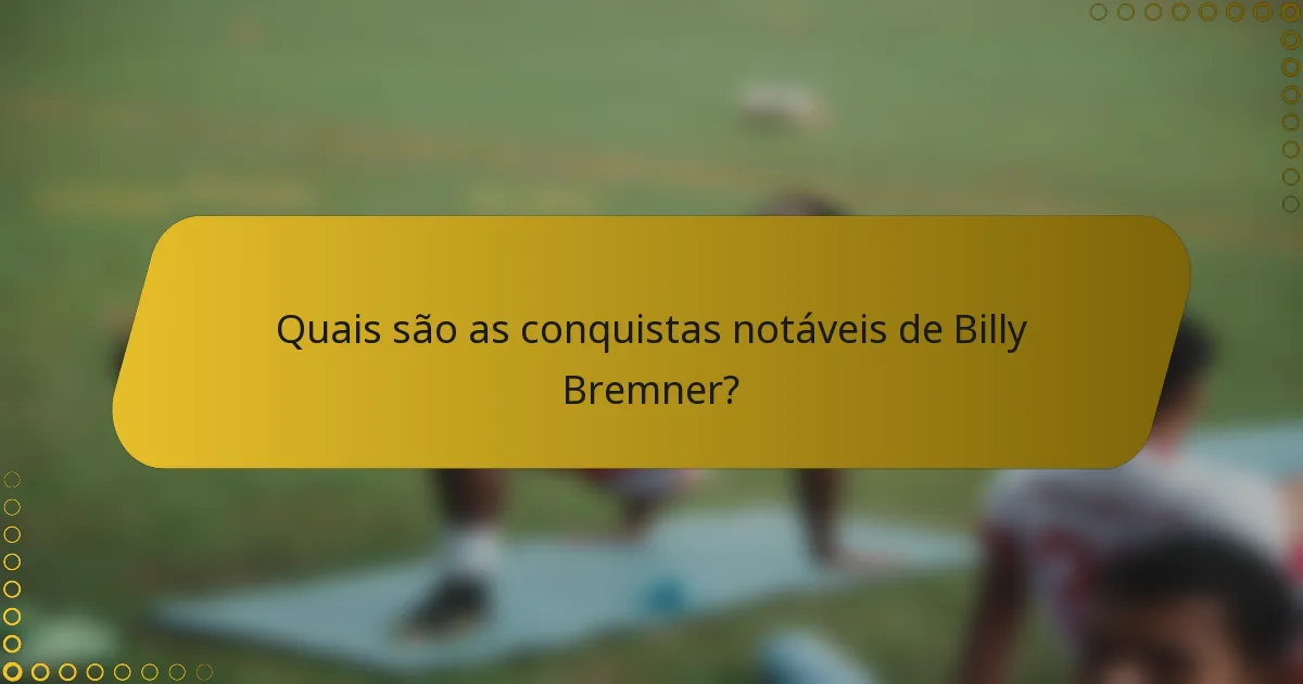Quais são as conquistas notáveis de Billy Bremner?